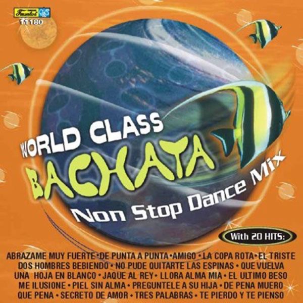 World Class Bachata - Non Stop Dance Mix