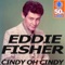 Cindy Oh Cindy - Eddie Fisher lyrics