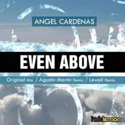 Even Above - EP - Ángel Cárdenas Even Above - EP - Ángel Cárdenas