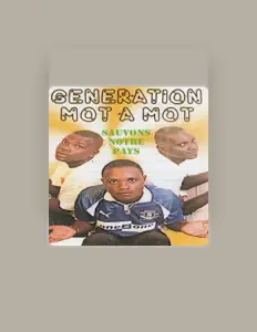Listen to Génération Mot à Mot, watch music videos, read bio, see tour dates & more!