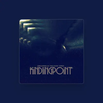 Listen to Kindling Point, watch music videos, read bio, see tour dates & more!