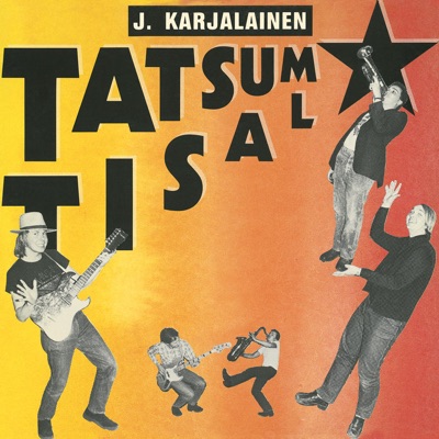 Tatsum Tisal - J. Karjalainen & Mustat Lasit | Shazam