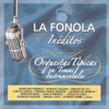 La Fonola Inéditos / Orquestas Típicas en Temas Instrumentales