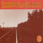 Echoes of the Ozarks, Vol. 2