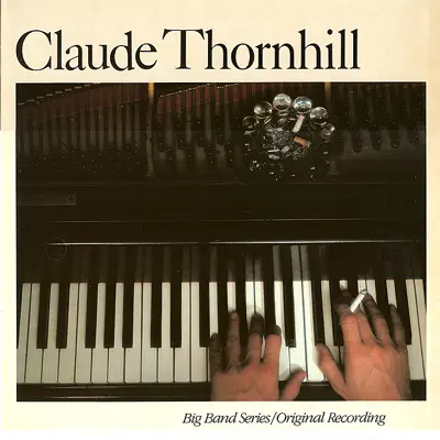 Big Band Series / Original Recording Volume 1 - Claude Thornhill