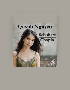 Quynh Nguyen을(를) 듣고, 뮤직 비디오를 보고, 약력을 읽고, 투어 일정 등을 확인하세요!