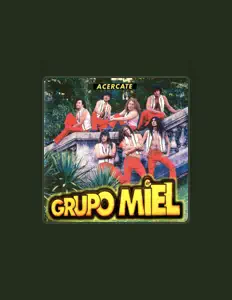 Grupo Miel सुनें, म्यूज़िक वीडियो देखें, बायो पढ़ें, दौरे की तारीखें और बहुत कुछ देखें!