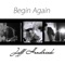 Begin Again - Jeff Hendrick lyrics