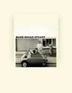 Listen to Mark Edgar Stuart, watch music videos, read bio, see tour dates & more!