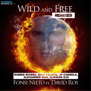 Wild & Free (feat. David Ros) [Remixes] - EP
