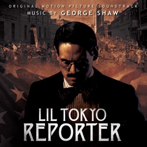 Lil Tokyo Reporter (Original Motion Picture Soundtrack)