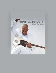 Eddie Watkins, Jr.を聴いたり、ミュージックビデオを鑑賞したり、経歴やツアー日程などを確認したりしましょう！