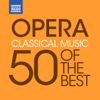 Opera - 50 of the Best - Varios Artistas