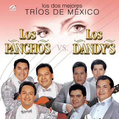 Los Dos Mejores Trios De México - Los Panchos Los Dos Mejores Trios De México - Los Panchos