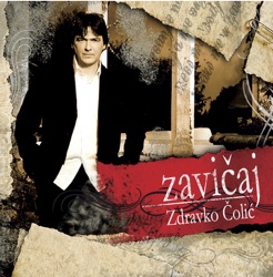 Zdravko Čolić - Kod Tri Bijesna Brata