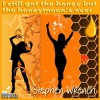 Still Got the Honey But the Honeymoons Over