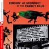 Rockin' At Midnight At the Parrot Club (Remastered) artwork
