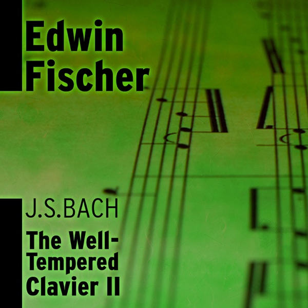 J.S. Bach - The Well Tempered Clavier, Volume 2