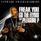 Freak You Feat. Pleasure P - G.B. The Flyboi lyrics