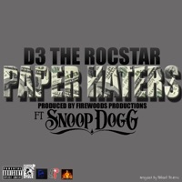 Paper Haters (feat. Snoop Dogg) - Single - D3 The Rocstar