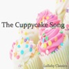 Lullaby Classics - The Cuppycake Song