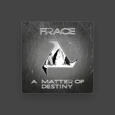 Listen to Frace, watch music videos, read bio, see tour dates & more!