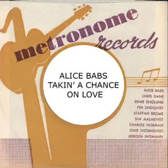 Takin' a Chance On Love - Single by Alice Babs album reviews, ratings, credits