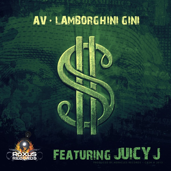 Cash (feat. Juicy J) - Single - AV & Lamborghini Gini