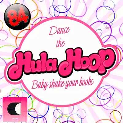 Dance the Hula Hoop (Baby Shake Your Boobs) - EP - 84