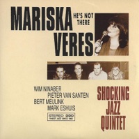 He's Not There - Single - Mariska Veres Shocking Jazz Quintet