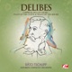 Delibes Coppelia Ballet Music Feast of the Clock Waltz of the Hours Digitally Remastered Remastered Single