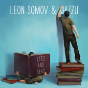 Lees and Seas - Leon Somov & Jazzu