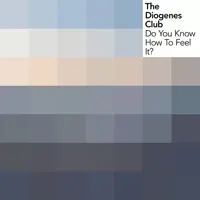 Do You Know How to Feel It? — The Diogenes Club