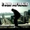 I Am Afraid - Collegehumor lyrics