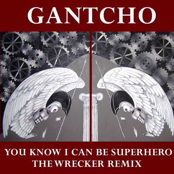 You Know I Can Be Superhero - The Wrecker Remix - Single