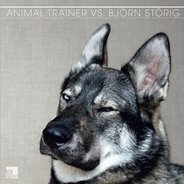 Animal Trainer vs. Björn Störig - EP
