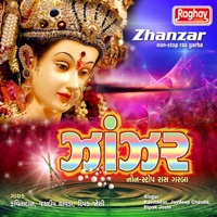 Zhanzar - Non Stop Ras Garba - Kavitadas, Jaydeep Chavda & Dipak Joshi
