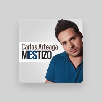 Listen to Carlos Arteaga, watch music videos, read bio, see tour dates & more!
