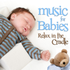 Music for Babies. Relax in the Cradle - Angels of Relaxation