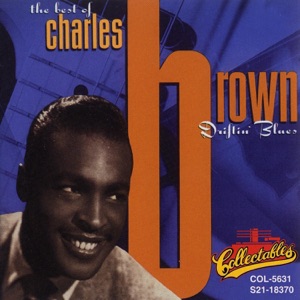 The Best of Charles Brown: Driftin' Blues (Remastered)