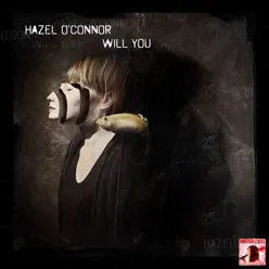 Will You Think of Me - Hazel O'Connor