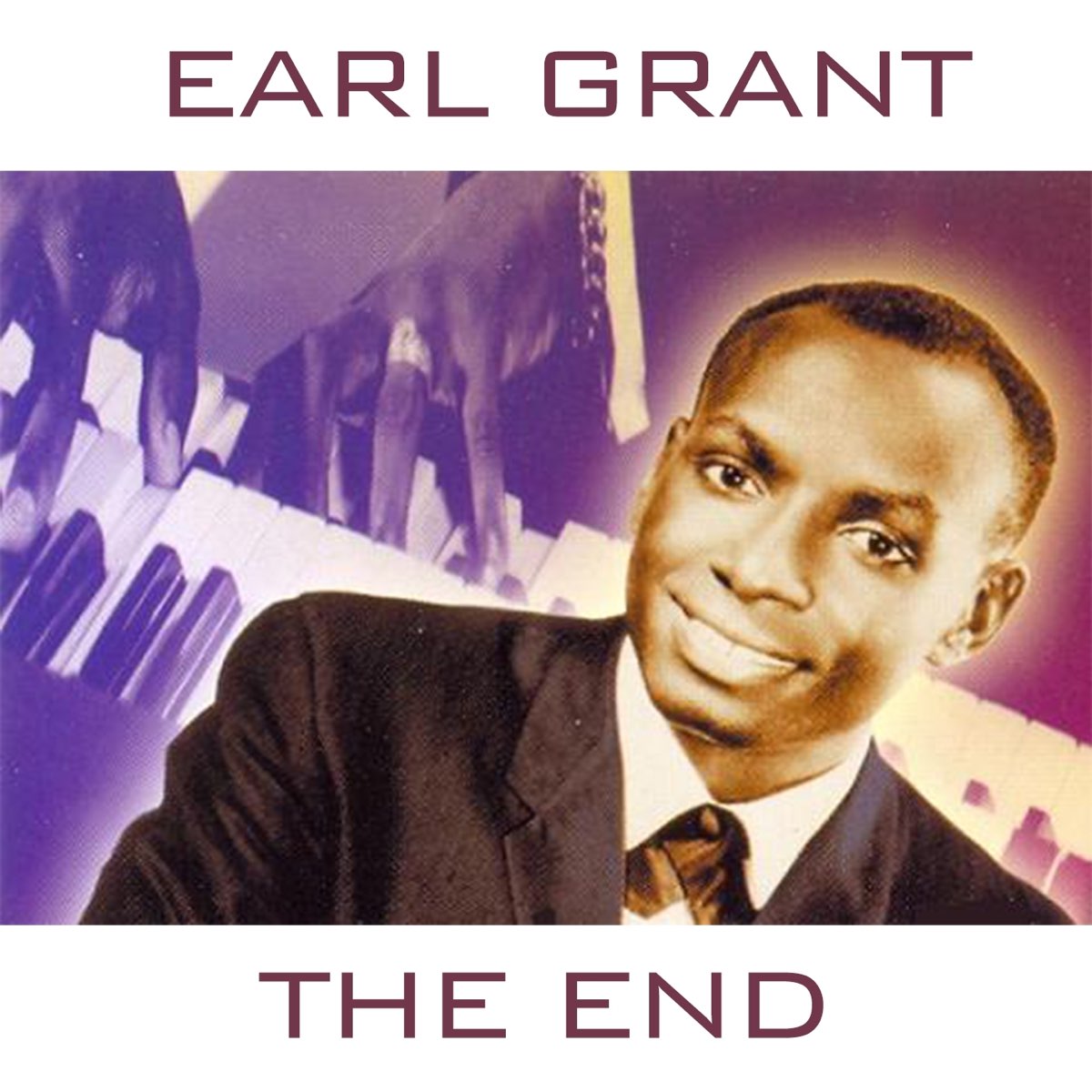 The End - Single - Album by Earl Grant - Apple Music