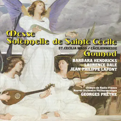 Gounod: Messe Solennelle de Sainte Cécile - Barbara Hendricks