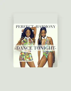 Perfect Harmony dinle, müzik videolarını izle, biyografisini oku, tur tarihlerini ve daha fazlasını gör!