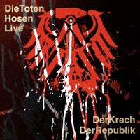 Die Toten Hosen Live: Der Krach der Republik - Die Toten Hosen