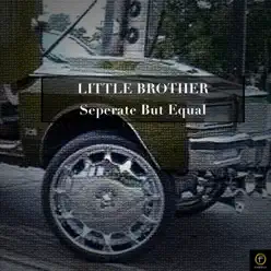 Little Brother, Separate But Equal - Little brother