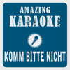 Komm bitte nicht (Karaoke Version) [Originally Performed By Linda Hesse] - Clara Oaks