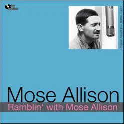 Ramblin' With Mose Allison (Original Album Plus Bonus Tracks) - Mose Allison Ramblin' With Mose Allison (Original Album Plus Bonus Tracks) - Mose Allison