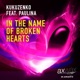 In the Name of Broken Hearts feat Paulina EP