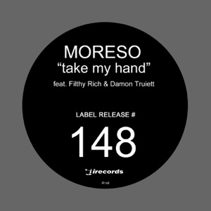 Take My Hand (feat. Filthy Rich & Damon Trueitt) - EP